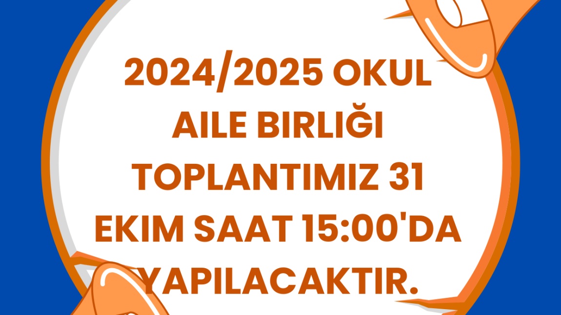 2024/2025 EĞİTİM ÖĞRETİM YILI OKUL AİLE BİRLİĞİ TOPLANTIMIZ 31 EKİMDE YAPILACAKTIR. KATILIMLARINIZ BİZLER İÇİN DEĞERLİDİR...